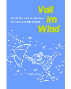 Voll im Wind. Geschichten für ältere Menschen mit Problemen