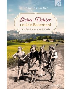 Sieben T&ouml;chter und ein Bauernhof