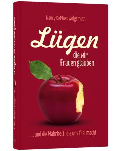 L&uuml;gen, die wir Frauen glauben