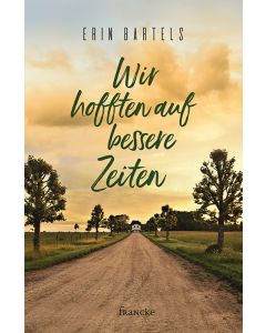 Wir hofften auf bessere Zeiten