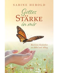 Gottes St&auml;rke in mir