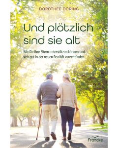 Und pl&ouml;tzlich sind sie alt