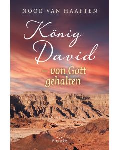K&ouml;nig David - von Gott gehalten
