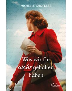 Was wir f&uuml;r wahr gehalten haben