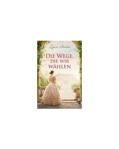 Die Wege, die wir w&auml;hlen
