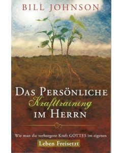 Das pers&ouml;nliche Krafttraining im Herrn