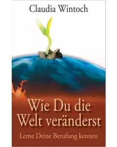 Du kannst die Welt verändern