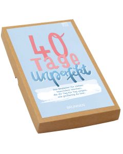 40 Tage Unperfekt