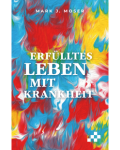 Erfülltes Leben mit Krankheit