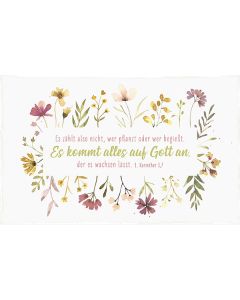 Holzschild 'Es zählt also nicht, wer pflanzt oder wer begieß