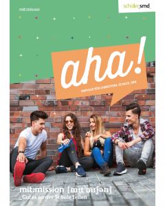 aha! Mit:Mission - Gutes an der Schule teilen