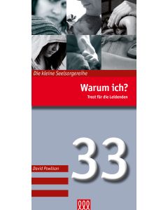 Warum ich? - Trost für die Leidenden