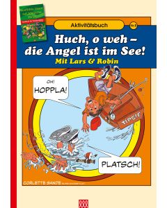 Huch, oh weh - die Angel ist im See