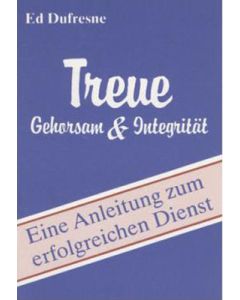 Treue - Gehorsam und Integrität